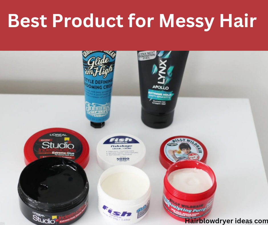 Best Product for Messy Hair