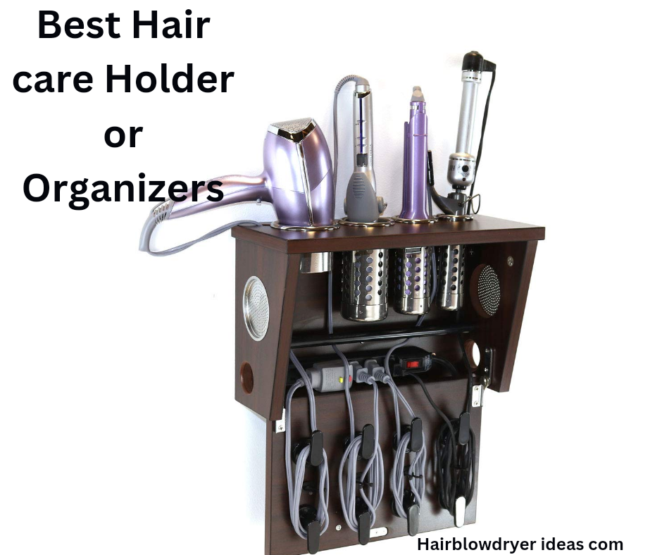 Best Hair care Holder or Organizers