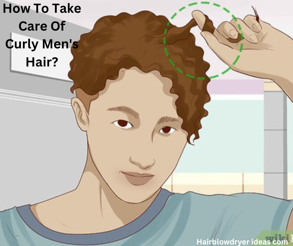 How To Take Care Of Curly Men's Hair?
