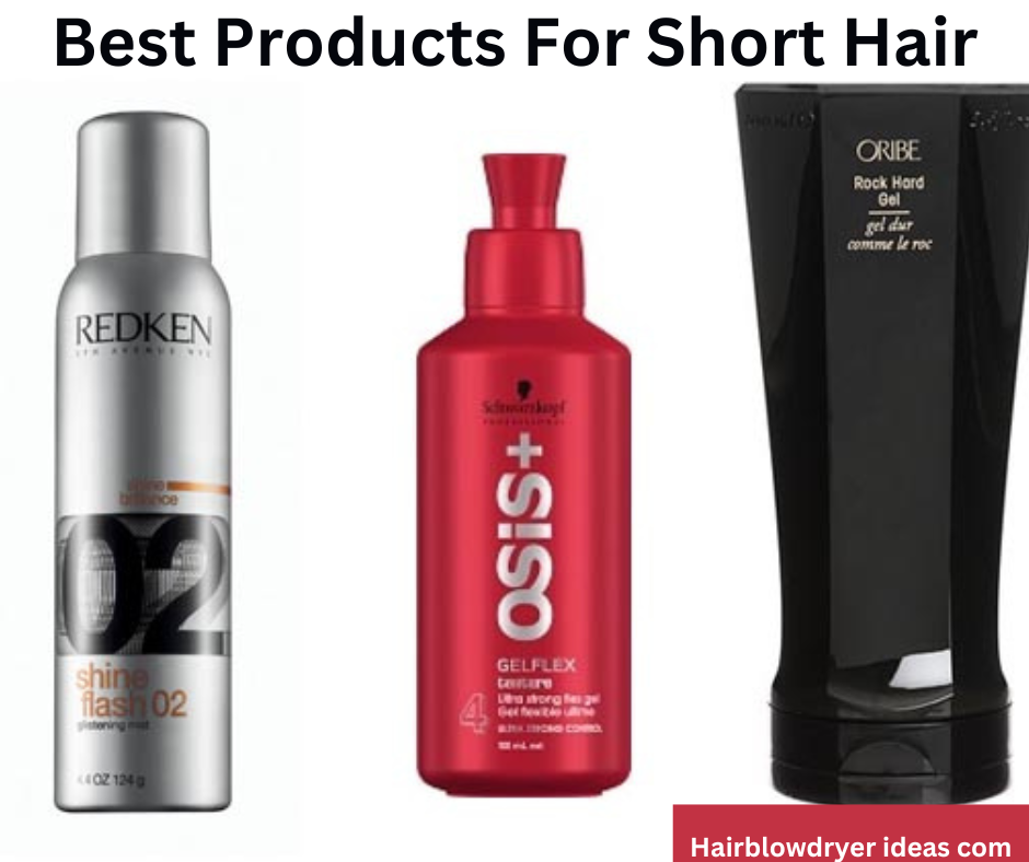 Best Products For Short Hair
