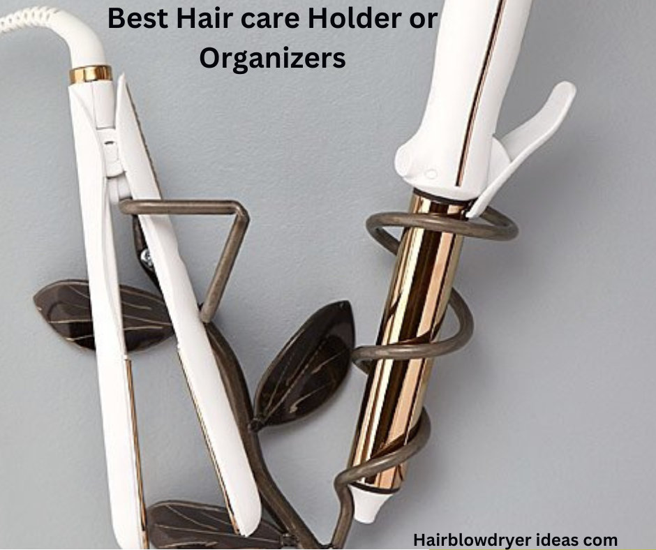 Best Hair care Holder or Organizers