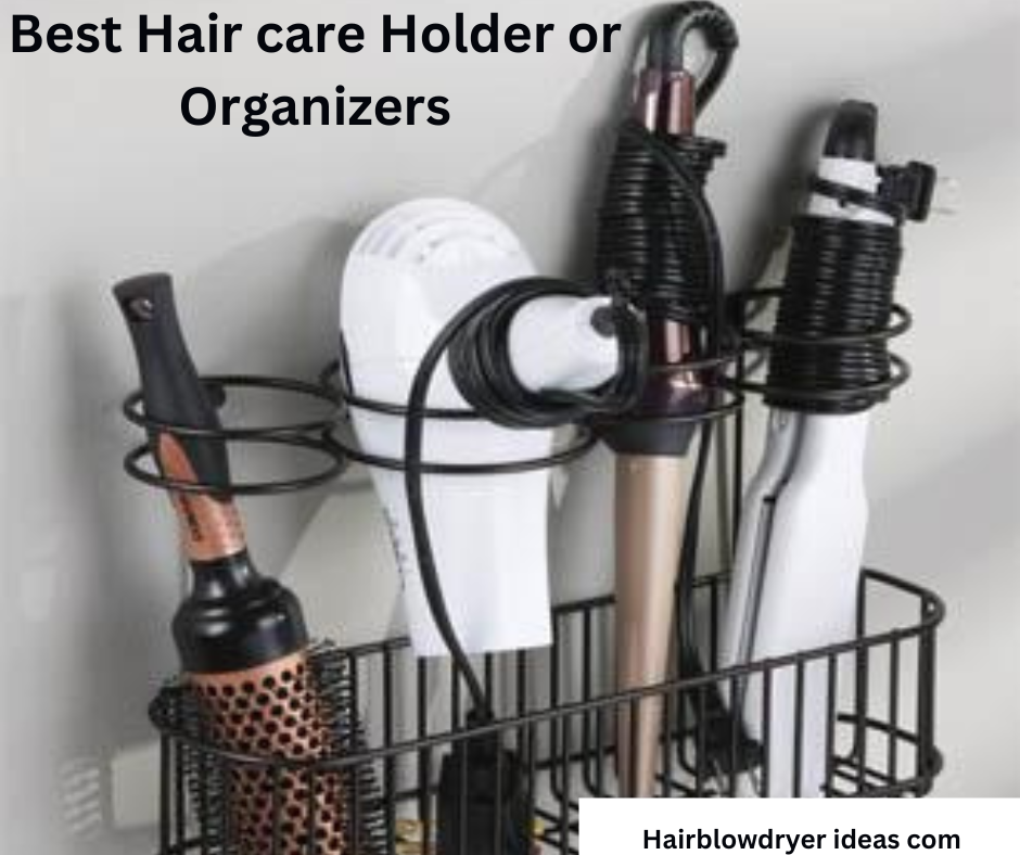 Best Hair care Holder or Organizers